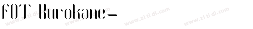 FOT Kurokane字体转换